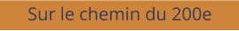 Sur le chemin du 200e